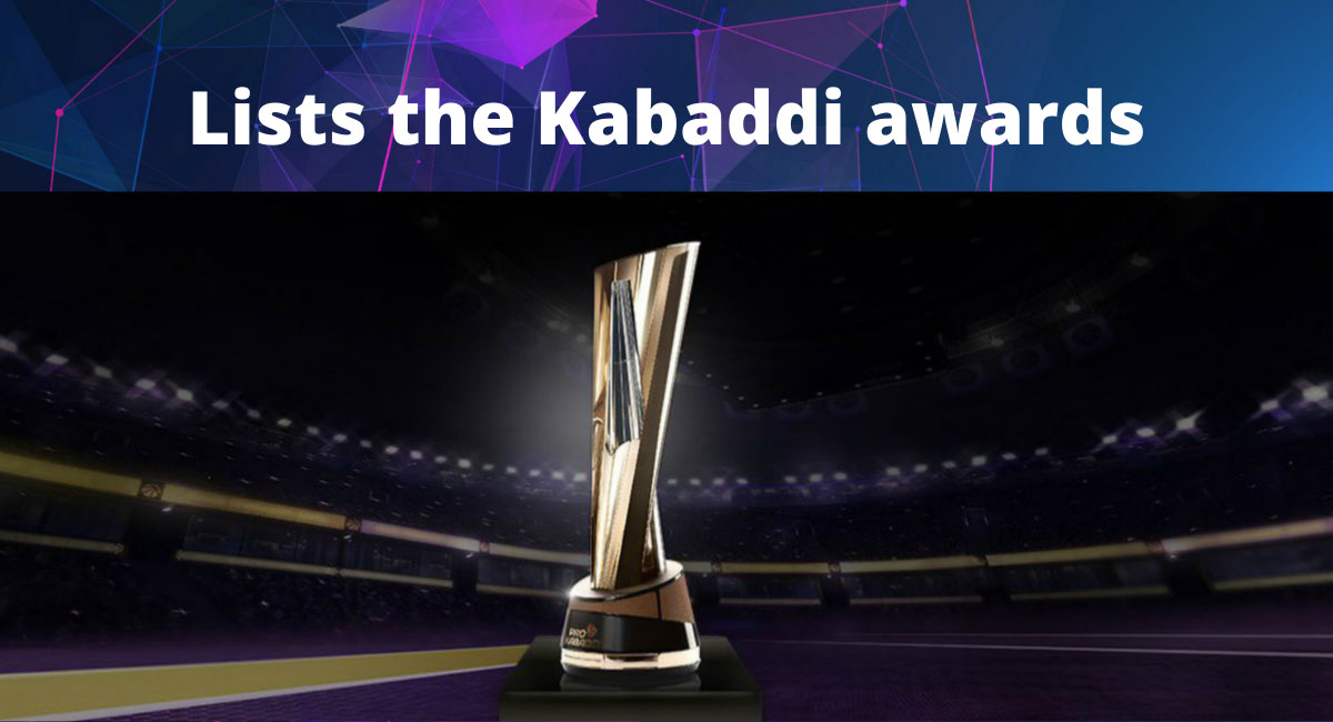 Lists the Kabaddi awards
